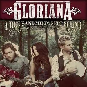 Gloriana - A Thousand Miles Left Behind (2012) [TR24][OF]