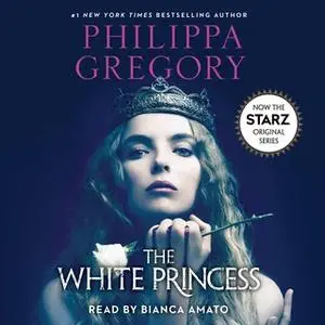 «The White Princess» by Philippa Gregory