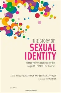 The Story of Sexual Identity: Narrative Perspectives on the Gay and Lesbian Life Course 1st Edition