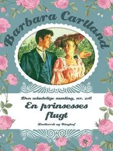 «En prinsesses flugt» by Barbara Cartland