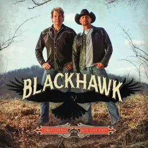 Blackhawk - Brothers Of The Southland (2014)