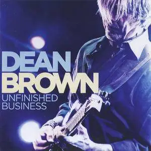 Dean Brown - Unfinished Business (2012)