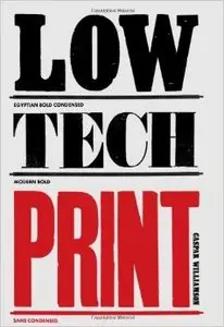 Low-Tech Print: Contemporary Hand-Made Printing