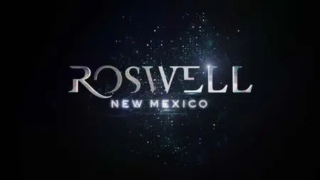 Roswell, New Mexico S02E07