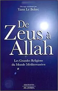 Collectif, "De Zeus à Allah : Les grandes religions du monde méditerranéen"