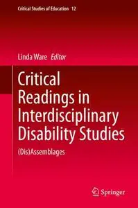 Critical Readings in Interdisciplinary Disability Studies: (Dis)Assemblages