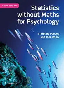 Statistics Without Maths for Psychology, 7th edition (repost)