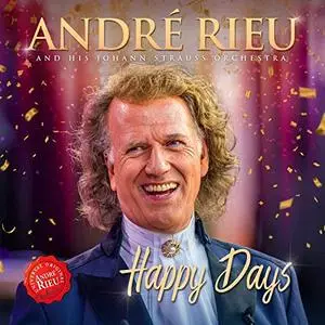 André Rieu and Johann Strauss Orchestra - Happy Days (2019)
