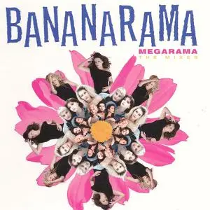 Bananarama - Megarama (The Mixes) (Remastered) (2015)