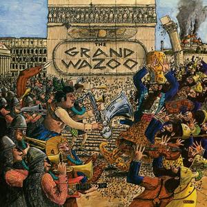 Frank Zappa & The Mothers - The Grand Wazoo (1972) [Reissue 1995]
