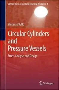 Circular Cylinders and Pressure Vessels: Stress Analysis and Design (Repost)