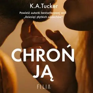 «Chroń ją» by K.A. Tucker