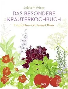 Das besondere Kräuterkochbuch: Empfohlen von Jamie Oliver (repost)