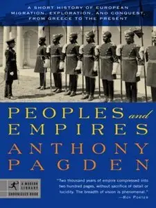 Peoples and Empires: A Short History of European Migration, Exploration, and Conquest, from Greece to the Present [Repost]
