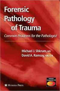 Forensic Pathology of Trauma (Repost)