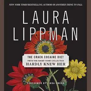 «The Crack Cocaine Diet» by Laura Lippman