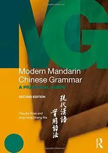Modern Mandarin Chinese Grammar: A Practical Guide, 2 edition (repost)