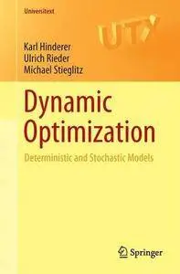 Dynamic Optimization: Deterministic and Stochastic Models