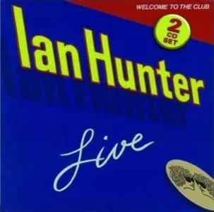 Ian Hunter - Welcome To The Club (1980)
