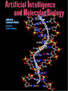 Artificial Intelligence and Molecular Biology (American Association for Artificial Intelligence) by Lawrence E. Hunter