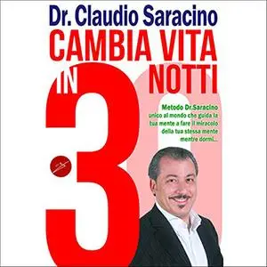 «Cambia la vita in 30 notti mentre dormi, senza farti rubare tempo ed in pigiama» by Claudio Saracino