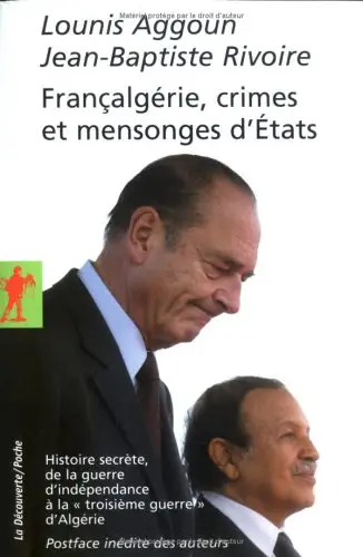 Lounis Aggoun, Jean-Baptiste Rivoire, "Francalgérie, crimes et mensonges d'Etats" (Repost)