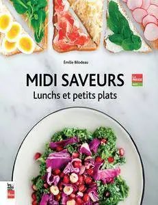 Emilie Bilodeau, "Midi Saveurs. Lunchs et Petits Plats"