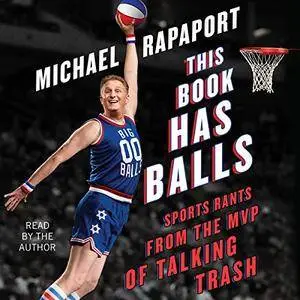 This Book Has Balls: Sports Rants from the MVP of Talking Trash [Audiobook]