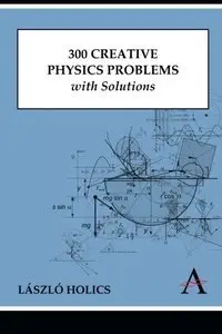 300 Creative Physics Problems with Solutions (repost)