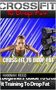 Cross Fit To Drop Fat