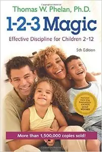 1-2-3 Magic: Effective Discipline for Children 2–12