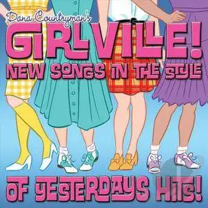VA - Dana Countrymans Girlville: New Songs In The Style Of Yesterdays Hits (2017)