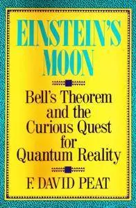 Einstein's Moon: Bell's Theorem and the Curious Quest for Quantum Reality