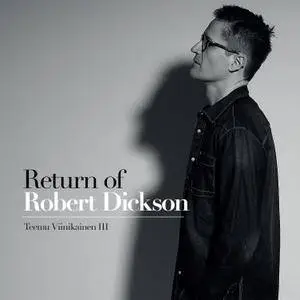Teemu Viinikainen III - Return of Robert Dickson (2017)