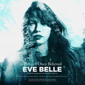 Eve Belle - Things I Once Believed (2018)