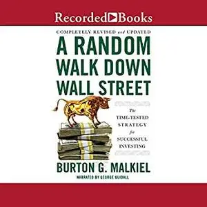 A Random Walk Down Wall Street, 12th Edition: The Time Tested Strategy for Successful Investing [Audiobook]