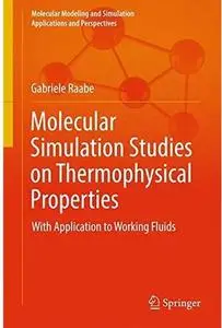 Molecular Simulation Studies on Thermophysical Properties: With Application to Working Fluids [Repost]