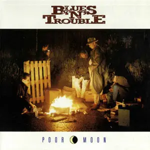 Blues 'N Trouble - Poor Moon (1995)