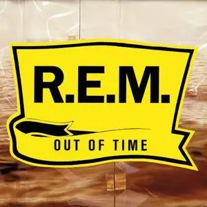 R.E.M. - Out Of Time (1991) [25th Anniversary Edition 2016]
