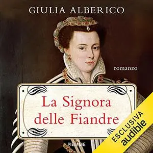 «La signora delle Fiandre» by Giulia Alberico
