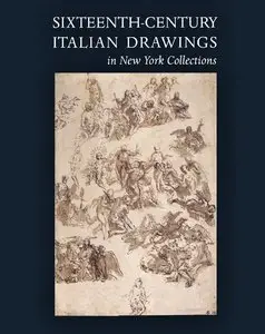 William M. Griswold, Linda Wolk-Simon, "Sixteenth-Century Italian Drawings in New York Collections"