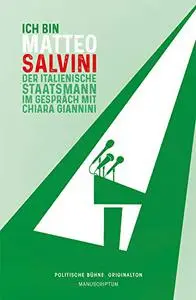 Ich bin Matteo Salvini: Der italienische Staatsmann im Gespräch