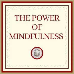 «The Power of MINDFULNESS» by LIBROTEKA