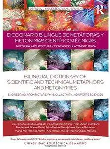 Diccionario Bilingüe de Metáforas y Metonimias Científico-Técnicas / Bilingual Dictionary of Scientific and Technical Metapho