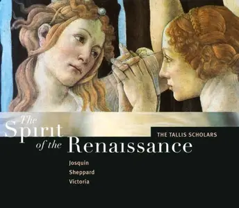 Peter Phillips, The Tallis Scholars - The Spirit of the Renaissance: Josquin, Sheppard, Victoria [3CDs] (1998)