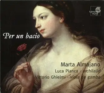 Marta Almajano - Luca Pianca - Vittorio Ghielmi - Per un bacio - Música vocal del Seicento