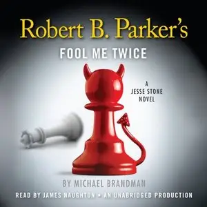Robert B. Parker's Fool Me Twice: A Jesse Stone Novel (Audiobook)