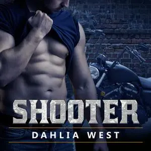 «Shooter» by Dahlia West