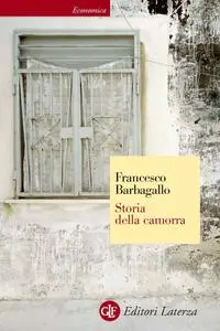 Francesco Barbagallo - Storia della camorra