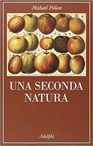 Una seconda natura - Michael Pollan